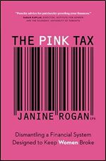 The Pink Tax: Dismantling a Financial System Designed to Keep Women Broke