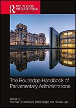 The Routledge Handbook of Parliamentary Administrations (Routledge International Handbooks)