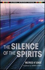 The Silence of the Spirits (Global African Voices)