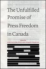The Unfulfilled Promise of Press Freedom in Canada