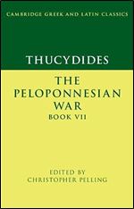 Thucydides: The Peloponnesian War Book VII (Cambridge Greek and Latin Classics)