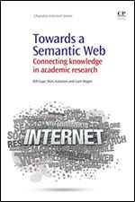 Towards A Semantic Web: Connecting Knowledge in Academic Research (Chandos Internet)