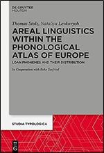 Towards the Phonological Atlas of Europe: On the Areal-linguistics of Loan Phonemes (Issn) (Studia Typologica [Sttyp])