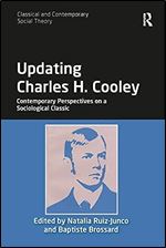 Updating Charles H. Cooley (Classical and Contemporary Social Theory)