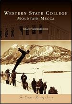 Western State College:: Mountain Mecca (Campus History)