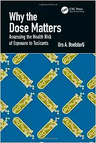 Why the Dose Matters: Assessing the Health Risk of Exposure to Toxicants