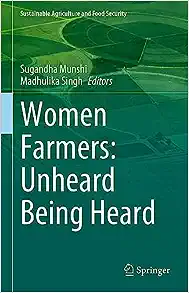 Women Farmers: Unheard Being Heard (Sustainability Sciences in Asia and Africa)