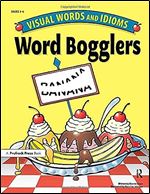 Word Bogglers: Visual Words And Idioms, Grades 3-6