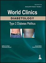 World Clinics: Diabetology: Type 2 Diabetes Mellitus: Volume 1, Number 1