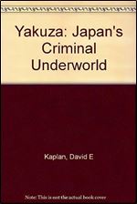 Yakuza: Japan's Criminal Underworld, Expanded Edition Ed 2