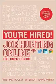 You're Hired! Job Hunting Online: The Complete Guide