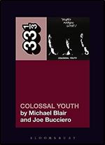Young Marble Giants' Colossal Youth (33 1/3)