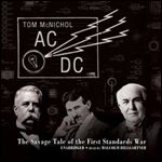 AC/DC: The Savage Tale of the First Standards War [Audiobook]
