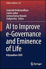 AI to Improve e-Governance and Eminence of Life: Kalyanathon 2020 (Studies in Big Data, 130)