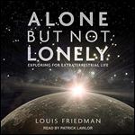 Alone but Not Lonely Exploring for Extraterrestrial Life [Audiobook]