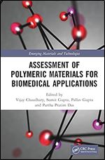 Assessment of Polymeric Materials for Biomedical Applications (Emerging Materials and Technologies)