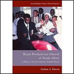 Bantu Presbyterian Church of South Africa: A History of the Free Church of Scotland Mission (Scottish Religious Cultures)