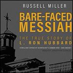 Bare-Faced Messiah: The True Story of L. Ron Hubbard [Audiobook]