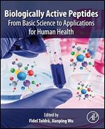 Biologically Active Peptides: From Basic Science to Applications for Human Health
