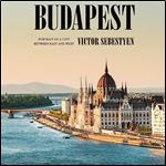 Budapest Portrait of a City Between East and West [Audiobook]