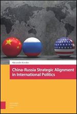 China-Russia Strategic Alignment in International Politics