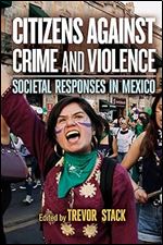 Citizens against Crime and Violence: Societal Responses in Mexico