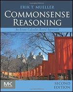 Commonsense Reasoning: An Event Calculus Based Approach Ed 2