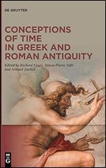 Conceptions of Time in Greek and Roman Antiquity