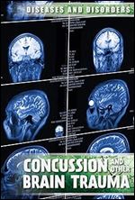 Concussions and Other Brain Trauma (Diseases and Disorders)