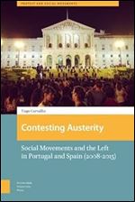 Contesting Austerity: Social Movements and the Left in Portugal and Spain (2008-2015) (Protest and Social Movements)