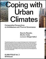 Coping with Urban Climates: Comparative Perspectives on Architecture and Thermal Governance