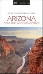 DK Eyewitness Arizona and the Grand Canyon,2022