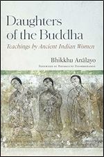 Daughters of the Buddha: Teachings by Ancient Indian Women