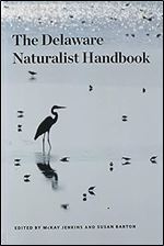 Delaware Naturalist Handbook (Cultural Studies of Delaware and the Eastern Shore)
