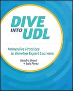 Dive into UDL: Immersive Practices to Develop Expert Learners