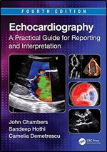 Echocardiography: A Practical Guide for Reporting and Interpretation Ed 4