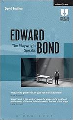 Edward Bond: The Playwright Speaks (Theatre Makers)