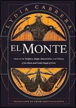 El Monte: Notes on the Religions, Magic, and Folklore of the Black and Creole People of Cuba (Latin America in Translation)