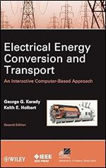 Electrical Energy Conversion and Transport: An Interactive Computer-Based Approach Ed 2