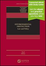 Environmental Protection: Law and Policy [Connected eBook with Study Center] (Aspen Casebook) Ed 9