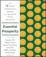 Essential Prosperity: The Fourteen Most Important Books on Wealth and Riches Ever Written