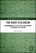 Far-Right Ecologism (Routledge Studies in Fascism and the Far Right)