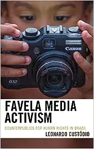 Favela Media Activism: Counterpublics for Human Rights in Brazil