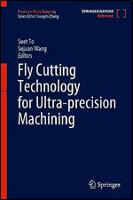 Fly Cutting Technology for Ultra-precision Machining (Precision Manufacturing)