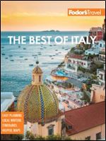 Fodor's The Best of Italy: Rome, Florence, Venice & the Top Spots in Between (Full-color Travel Guide) Ed 2