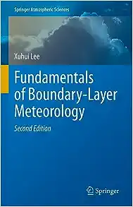 Fundamentals of Boundary-Layer Meteorology (Springer Atmospheric Sciences) Ed 2