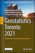 Geostatistics Toronto 2021: Quantitative Geology and Geostatistics (Springer Proceedings in Earth and Environmental Sciences)
