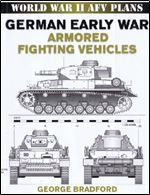 German Early War Armored Fighting Vehicles ( World War II AFV Plans