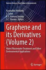 Graphene and its Derivatives (Volume 2): Water/Wastewater Treatment and Other Environmental Applications (Materials Horizons: From Nature to Nanomaterials)