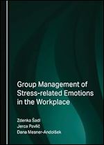 Group Management of Stress-related Emotions in the Workplace